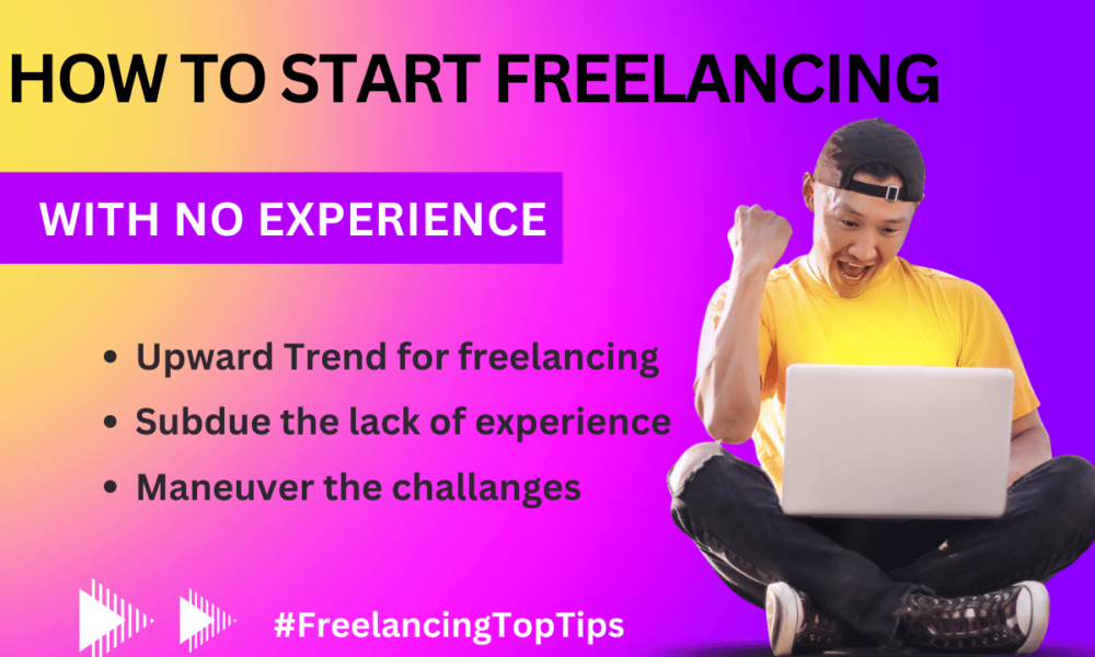 How to Start Freelancing with No experience