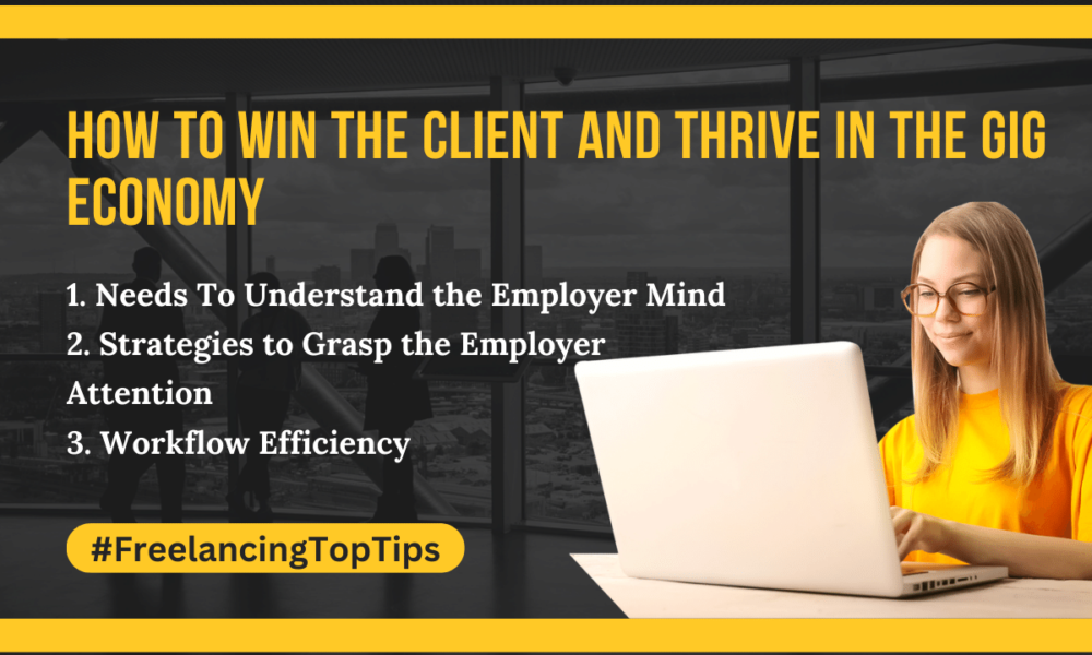 How to Win the Client and Thrive In the Gig Economy